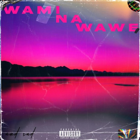 Wami Na Wawe | Boomplay Music