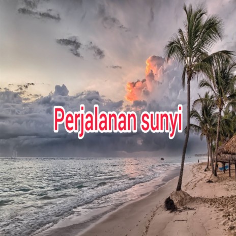 Perjalanan sunyi | Boomplay Music