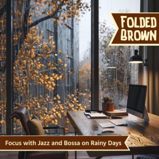 Focus with Jazz and Bossa on Rainy Days