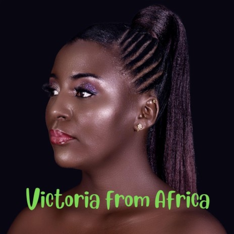 Victoria from Africa | Boomplay Music