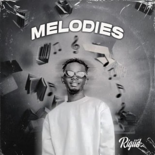 Melodies lyrics | Boomplay Music