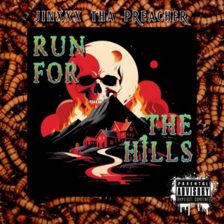 Run for the hills