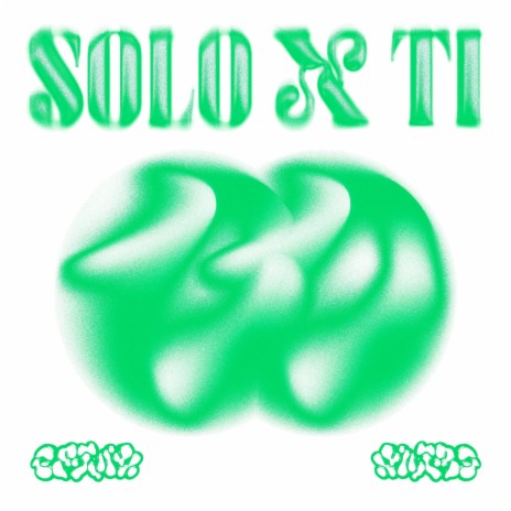 Solo x Ti | Boomplay Music