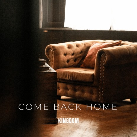 Come Back Home | Boomplay Music