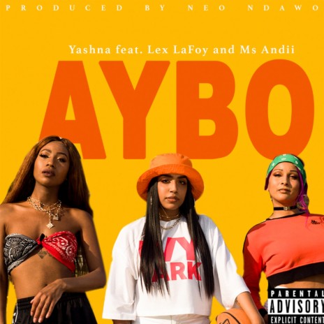 Aybo ft. Lex LaFoy & Ms Andii | Boomplay Music