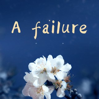 A Failure