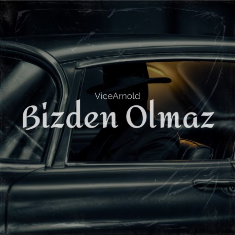 Bizden Olmaz | Boomplay Music