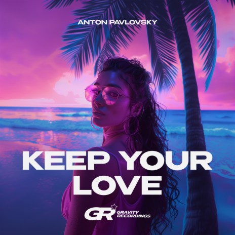 Keep Your Love | Boomplay Music