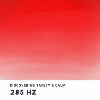 285 Hz (Solfeggio Frequency of Safety)