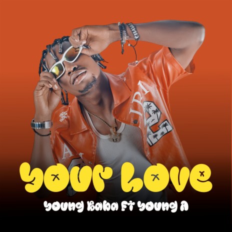 Your Love ft. Young A