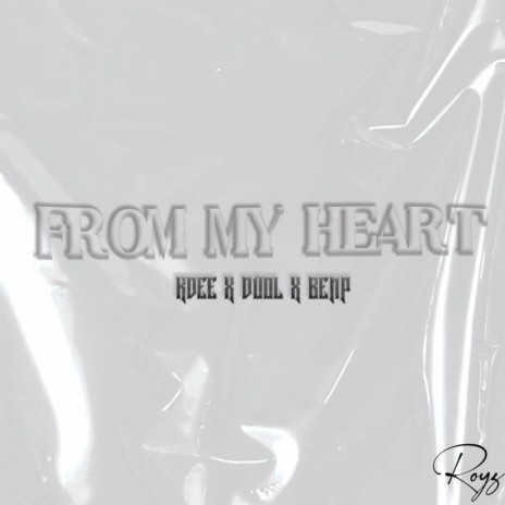 From My Heart ft. Duol & BenP | Boomplay Music