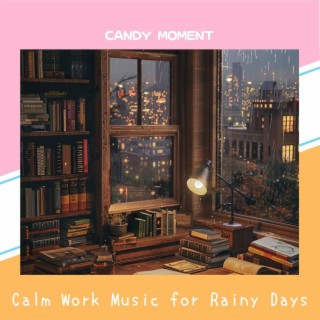 Calm Work Music for Rainy Days
