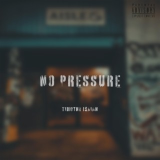 No Pressure