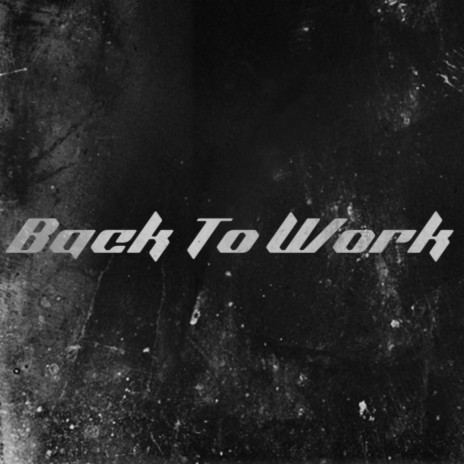 Back To Work | Boomplay Music