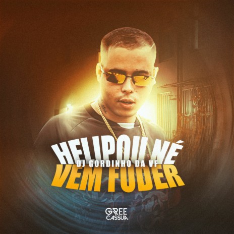 Helipou Né - Vem Fuder | Boomplay Music