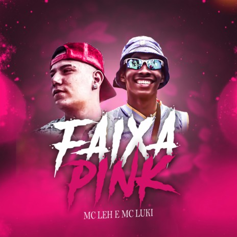 Faixa Pink ft. Mc Luki | Boomplay Music