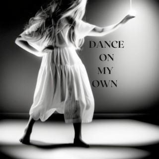 Dance On My Own