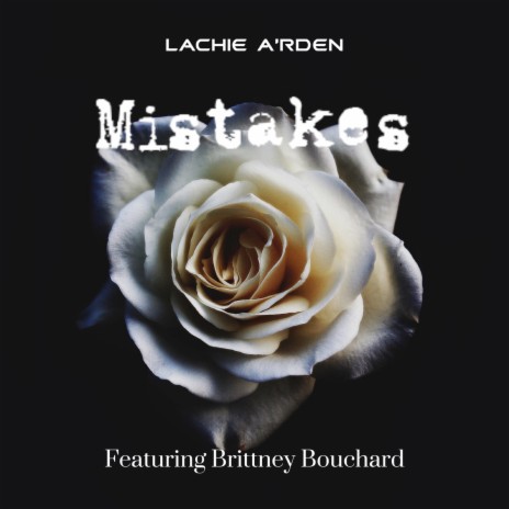 Mistakes ft. Brittney Bouchard | Boomplay Music