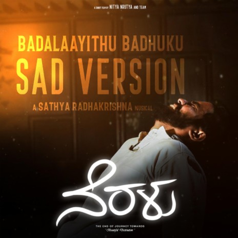 Badalaayithu Badhuku (Sad version)