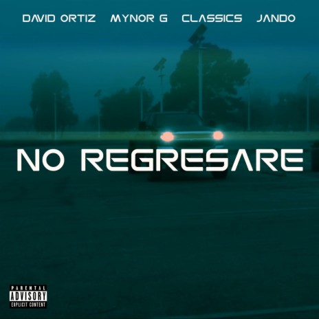 No Regresare (feat. David Ortiz & JanDo) | Boomplay Music