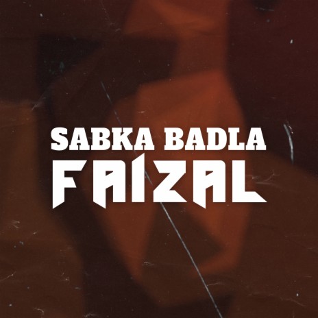 Sabka Badla Faizal | Boomplay Music