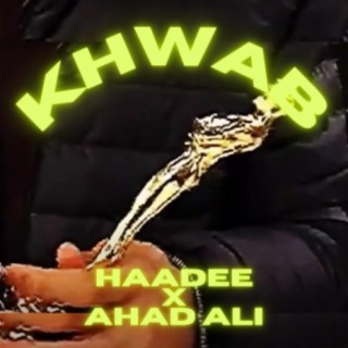 KHWAB ft. Ahad Ali lyrics | Boomplay Music