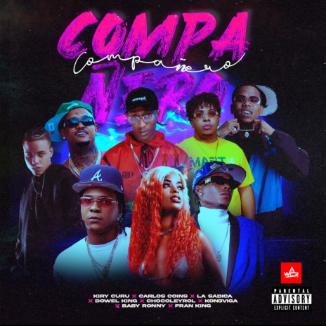 Compañero ft. Carlos Coins, La Sadica, Dowel King, ChocoLeyrol & Kon3Viga | Boomplay Music