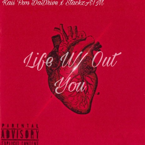 Life W/ out You (feat. StackzATM) | Boomplay Music