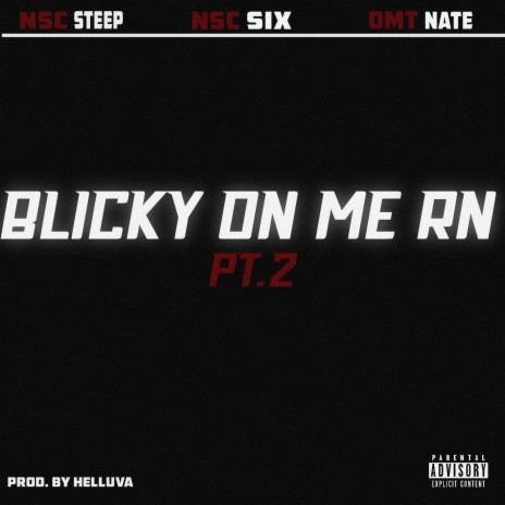 Blicky On Me RN ft. NSC Six & NSC Steep | Boomplay Music