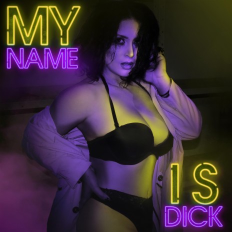 My Name is Dick | Boomplay Music