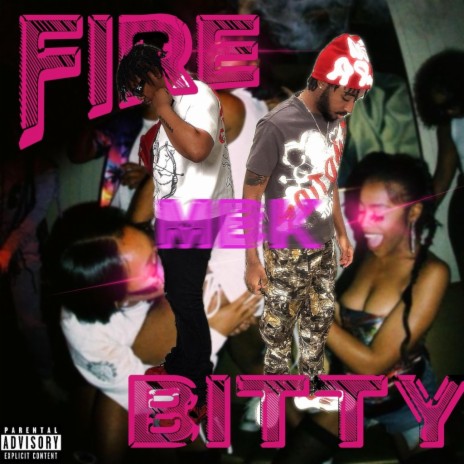 Fire Bitty | Boomplay Music