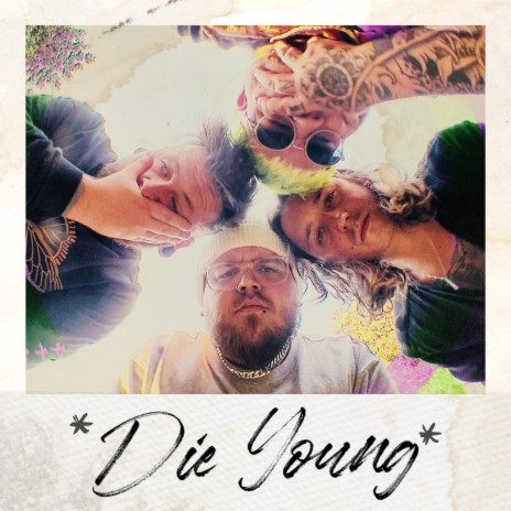 Die Young | Boomplay Music