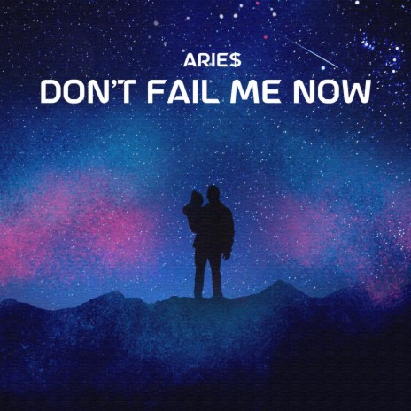 Don't Fail Me Now | Boomplay Music
