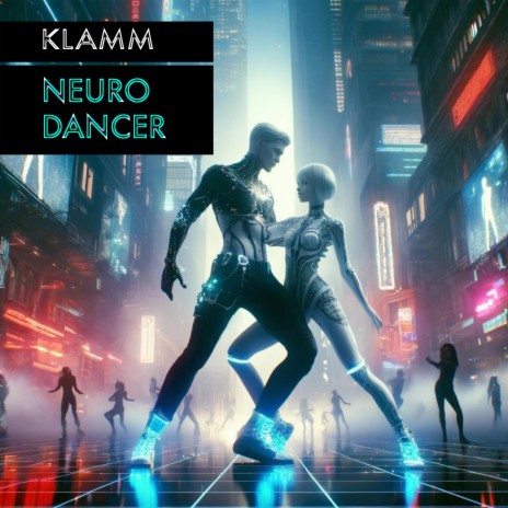 Neurodancer | Boomplay Music