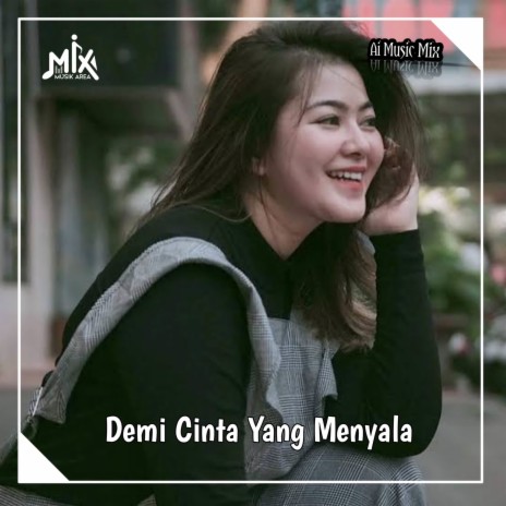 Demi Cinta Yang Menyala | Boomplay Music