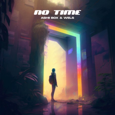 No Time ft. Wels | Boomplay Music