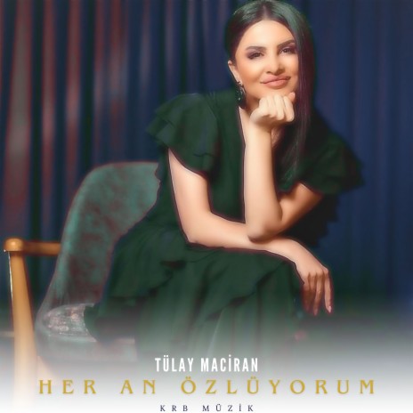 Her An Özlüyorum | Boomplay Music