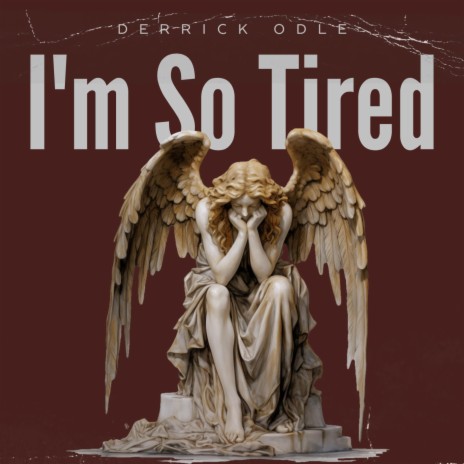 I'm So Tired | Boomplay Music