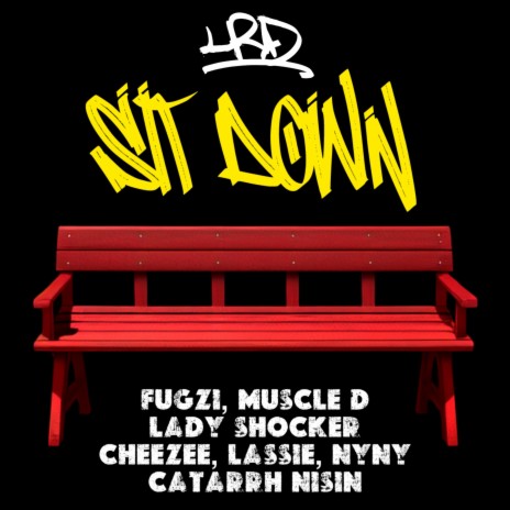 Sit Down ft. Fugzi, Muscle D, Lady Shocker, Cheezee & Lassie | Boomplay Music