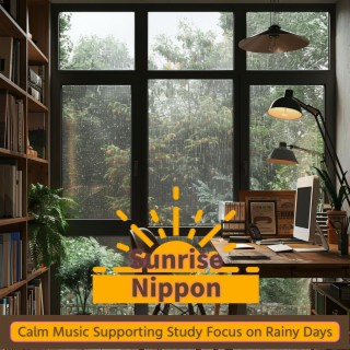 Calm Music Supporting Study Focus on Rainy Days