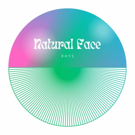 Natural Face | Boomplay Music