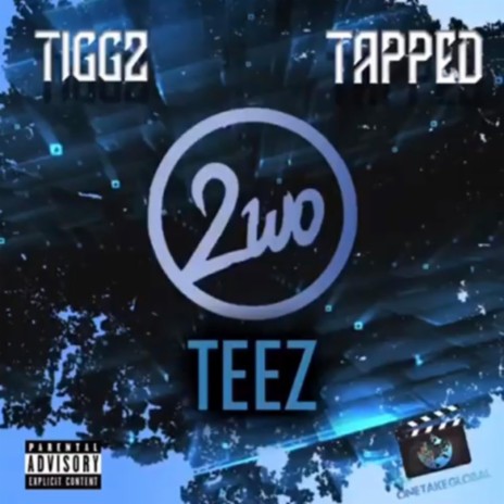 2wo Teez ft. Tapped | Boomplay Music