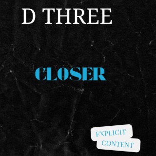 Closer