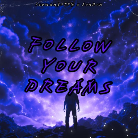 Follow Your Dreams ft. SonDun | Boomplay Music