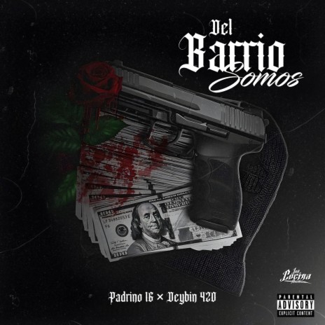 Del Barrio Somos ft. Deybin 420 | Boomplay Music