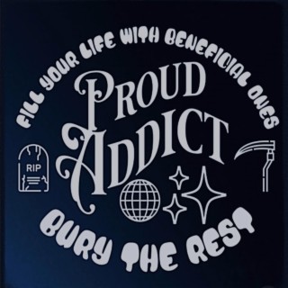 Proud Addict