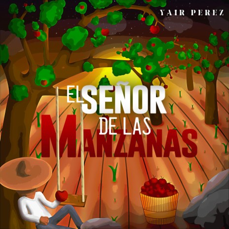 El Señor De Las Manzanas | Boomplay Music