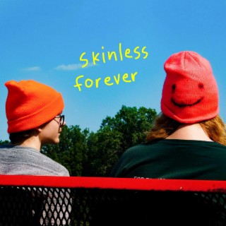 skinless forever (deluxe)