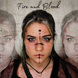 Fire and Blood lyrics | Boomplay Music