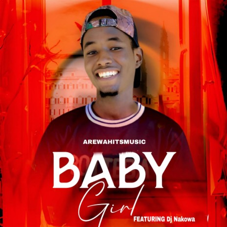 Baby Girl ft. Dj Nakowa | Boomplay Music